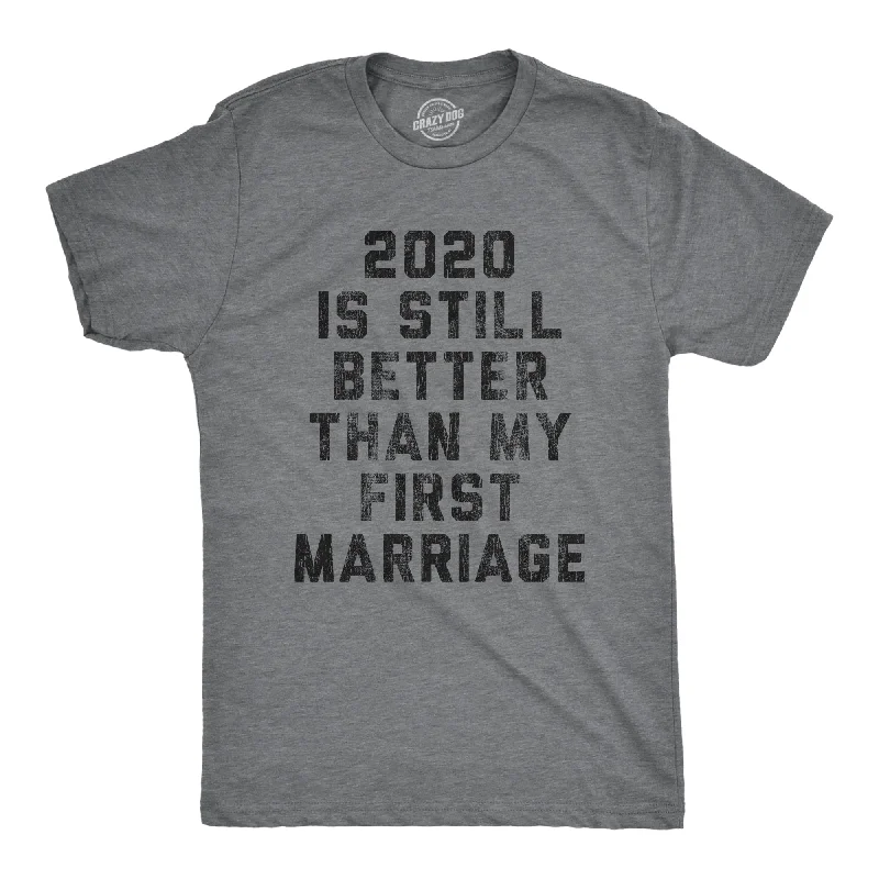 Men's printed Hawaiian t - shirts for tropical vacations2020 Is Still Better Than My First Marriage Men's T Shirt Men's printed Hawaiian t - shirts for tropical vacations2020 Is Still Better Than My First Marriage Men's T Shirt