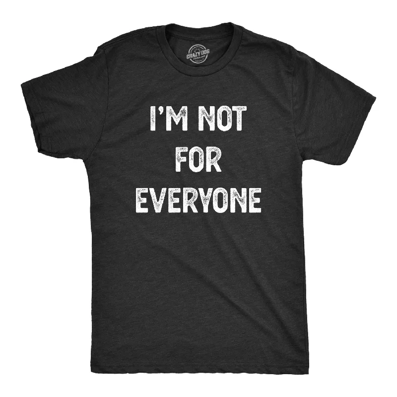 Men's smart - casual checkered t - shirts for semi - formal occasionsI'm Not For Everyone Men's T Shirt Men's smart - casual checkered t - shirts for semi - formal occasionsI'm Not For Everyone Men's T Shirt